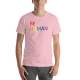 be human rainbow Short-Sleeve Unisex T-Shirt (part of and responsible for & ity white print)