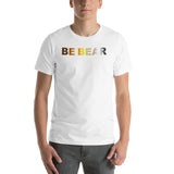 "be bear" Short-Sleeve Unisex T-Shirt (bear pride flag gradient graphic)