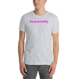 "be possibility" Short-Sleeve Unisex T-Shirt (pink graphic) promo line