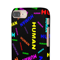 "be human" human Snap Cases (bright rainbow and black all over print)