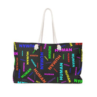 "be human" human Weekender Bag (bright rainbow and black all over print)