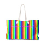 stay curious, be wonderful. rainbow candy stripe Weekender Bag