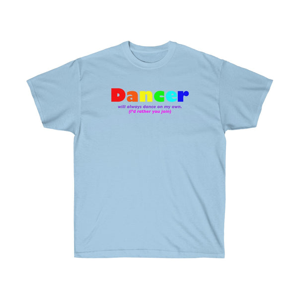 Dancer all gender Ultra Cotton Tee funty rainbow graphic shirt