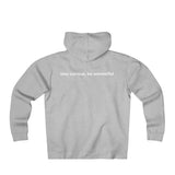 be truth (front)  stay curious, be wonderful (back) Unisex Heavyweight Fleece Zip Hoodie (white print)