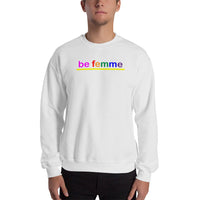 "be femme" Sweatshirt (rainbow graphic)