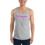 "be human" Unisex  Tank Top (pink graphic)