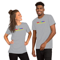 "be love" Short-Sleeve Unisex T-Shirt (rainbow graphic)