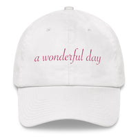 a wonderful day Dad hat (pink embroider cursive))