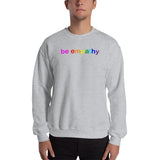 "be empathy" Sweatshirt (rainbow graphic)