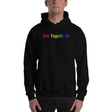 "be human" Hooded Sweatshirt (rainbow graphic)