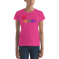 "be human" be part of and responsible for humanity Women's short sleeve t-shirt (rainbow and black graphic)