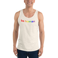 "be human" Unisex  Tank Top (rainbow graphic)
