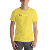 be human Short-Sleeve Unisex T-Shirt (pink and white graphic)