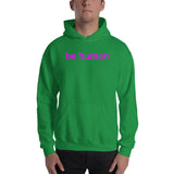 "be human" Hooded Sweatshirt (pink graphic)
