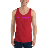 "be human" Unisex  Tank Top (pink graphic)
