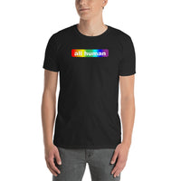 "all human" Short-Sleeve Unisex T-Shirt (white and rainbow graphic)