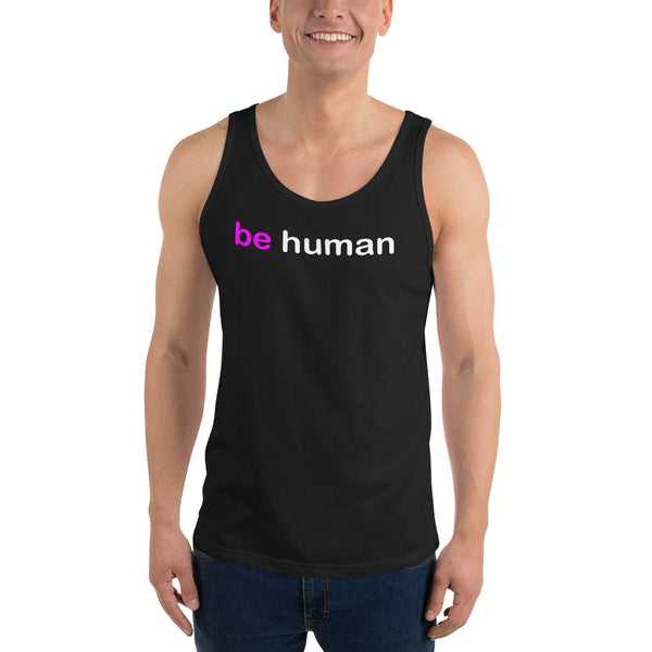 "be human" Unisex  Tank Top (pink and white graphic)