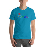 be human rainbow Short-Sleeve Unisex T-Shirt (part of and responsible for & ity white print)