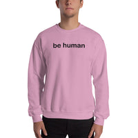 "be human" Sweatshirt (black graphic)